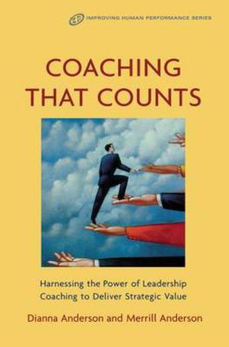 Cover image for Coaching that Counts: Harnessing the Power of Leadership Coaching to Deliver Strategic Value