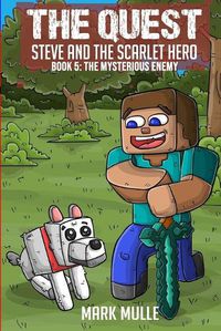 Cover image for The Quest - Steve and the Scarlet Hero Book 5