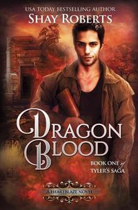 Cover image for Dragon Blood: A Heartblaze Novel (Tyler's Saga #1)