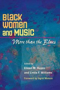 Cover image for Black Women and Music: More Than the Blues