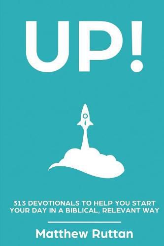 Cover image for Up: 313 devotionals to help you start your day in a biblical, relevant way