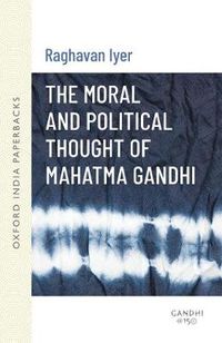 Cover image for The Moral and Political Thought of Mahatma Gandhi