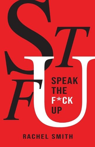 Cover image for Speak the F*ck Up