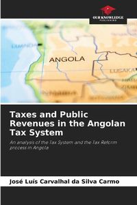 Cover image for Taxes and Public Revenues in the Angolan Tax System