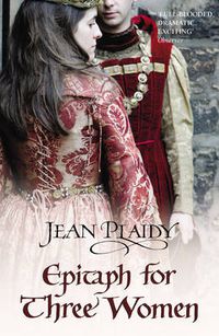 Cover image for Epitaph for Three Women: (Plantagenet Saga)