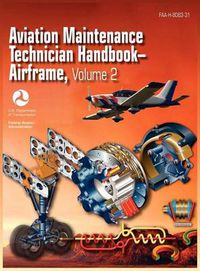 Cover image for Aviation Maintenance Technician Handbook - Airframe. Volume 2 (Faa-H-8083-31)