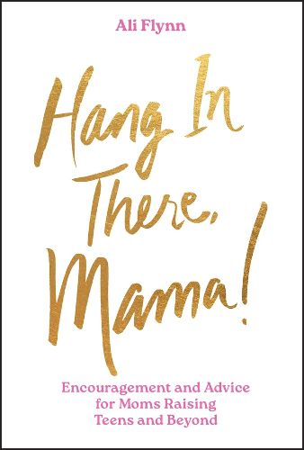 Cover image for Hang in There, Mama!