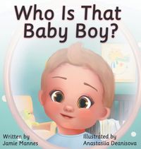 Cover image for Who's That Baby Boy?