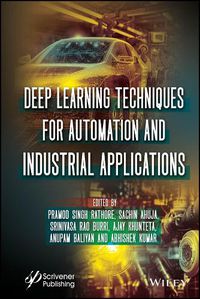 Cover image for Deep Learning Techniques for Automation and Industrial Applications