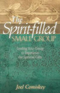 Cover image for The Spirit-filled Small Group