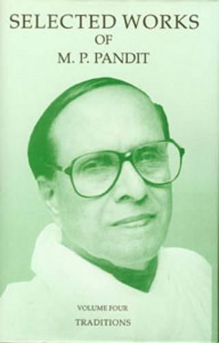 Cover image for Selected Works of M.P. Pandit Vol. 4: Traditions