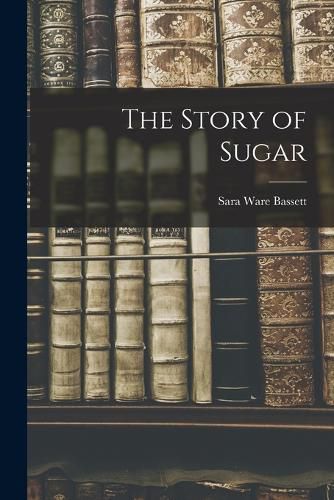 The Story of Sugar