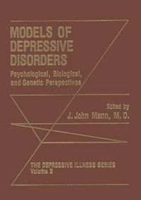 Cover image for Models of Depressive Disorders: Psychological, Biological, and Genetic Perspectives