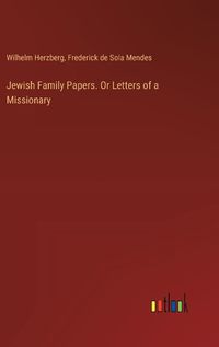 Cover image for Jewish Family Papers. Or Letters of a Missionary