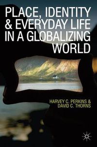 Cover image for Place, Identity and Everyday Life in a Globalizing World