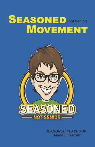 Cover image for SEASONED (not Senior) MOVEMENT Playbook