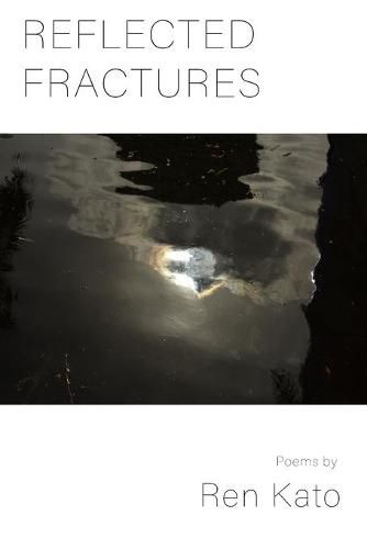 Cover image for Reflected Fractures: Poems