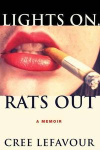Cover image for Lights On, Rats Out: A Memoir