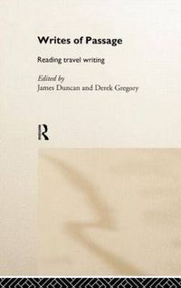 Cover image for Writes of Passage: Reading Travel Writing