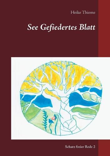 Cover image for See Gefiedertes Blatt: Schatz freier Rede