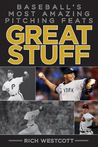 Cover image for Great Stuff: Baseball's Most Amazing Pitching Feats