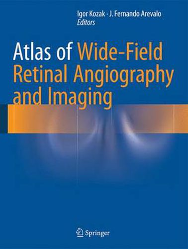 Cover image for Atlas of Wide-Field Retinal Angiography and Imaging