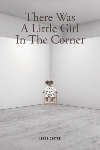 Cover image for There Was A Little Girl In The Corner