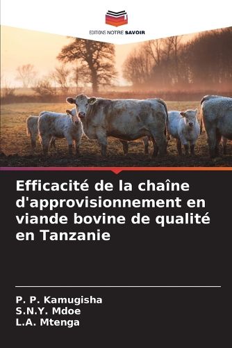 Cover image for Efficacite de la chaine d'approvisionnement en viande bovine de qualite en Tanzanie