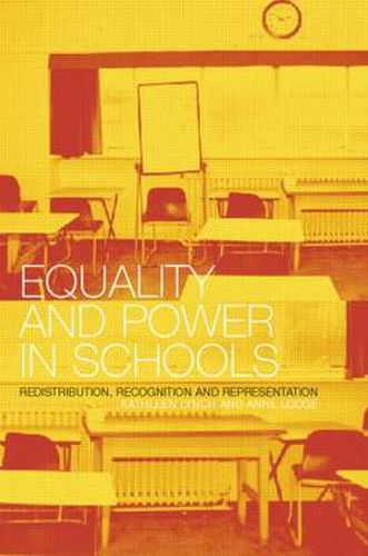 Cover image for Equality and Power in Schools: Redistribution, Recognition and Representation