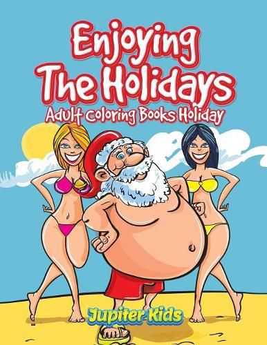 Cover image for Enjoying The Holidays: Adult Coloring Books Holiday