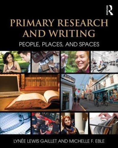 Primary Research and Writing: People, Places, and Spaces