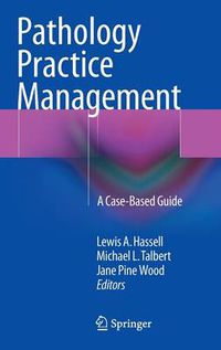 Cover image for Pathology Practice Management: A Case-Based Guide