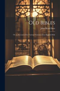 Cover image for Old Bibles