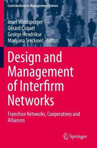 Cover image for Design and Management of Interfirm Networks: Franchise Networks, Cooperatives and Alliances