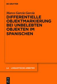 Cover image for Differentielle Objektmarkierung bei unbelebten Objekten im Spanischen