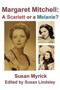 Cover image for Margaret Mitchell: A Scarlett or a Melanie