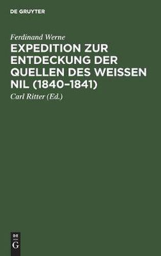 Cover image for Expedition Zur Entdeckung Der Quellen Des Weissen Nil (1840-1841)