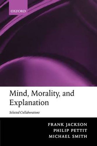 Cover image for Mind, Morality, and Explanation: Selected Collaborations