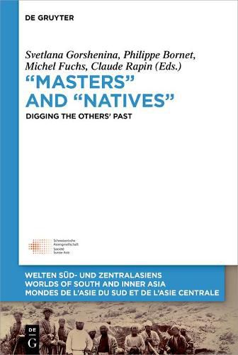 Cover image for Masters  and  Natives: Digging the Others' Past