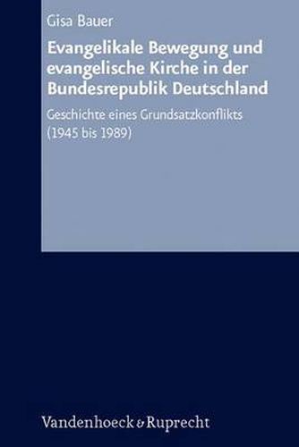 Cover image for Arbeiten zur Kirchlichen Zeitgeschichte: Geschichte eines Grundsatzkonflikts (1945 bis 1989)