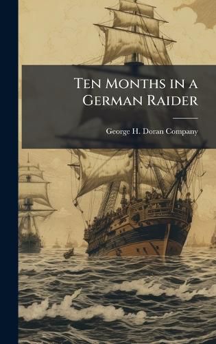Cover image for Ten Months in a German Raider