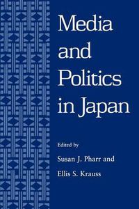 Cover image for Media and Politics in Japan