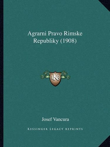 Agrarni Pravo Rimske Republiky (1908)