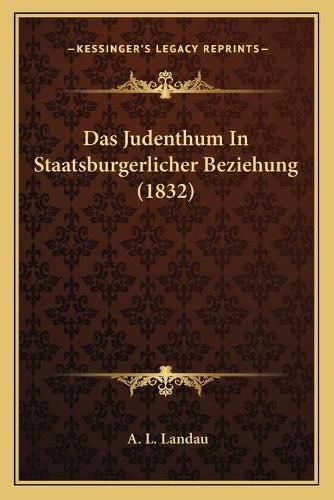 Das Judenthum in Staatsburgerlicher Beziehung (1832)