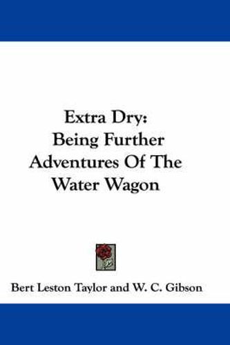 Extra Dry: Being Further Adventures of the Water Wagon