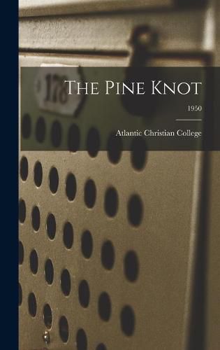 Cover image for The Pine Knot; 1950