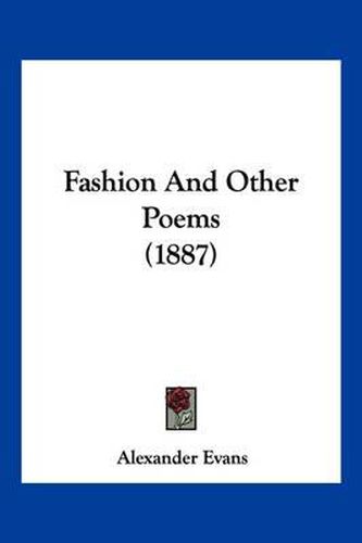 Cover image for Fashion and Other Poems (1887)