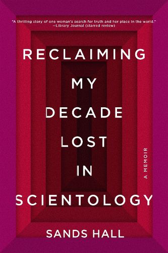 Cover image for Reclaiming My Decade Lost In Scientology: A Memoir