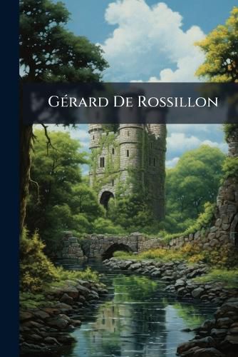 Cover image for G Rard de Rossillon: Chanson de Geste Ancienne