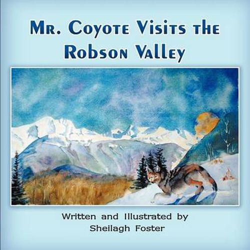 Cover image for Mr. Coyote Visits the Robson Valley